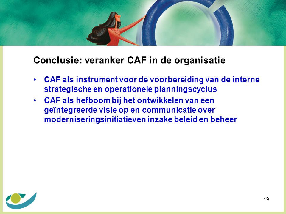 Conclusie: veranker CAF in de organisatie