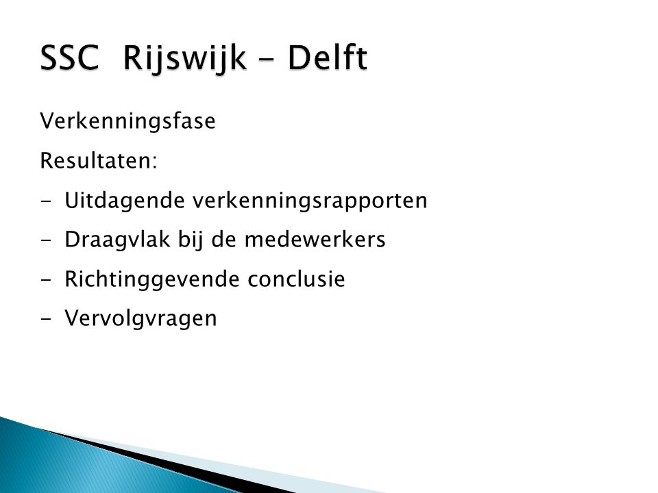 SSC Rijswijk - Delft Verkenningsfase Resultaten:
