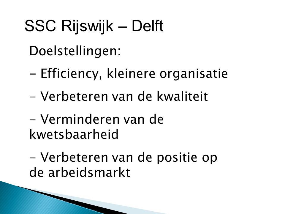 SSC Rijswijk – Delft Doelstellingen: