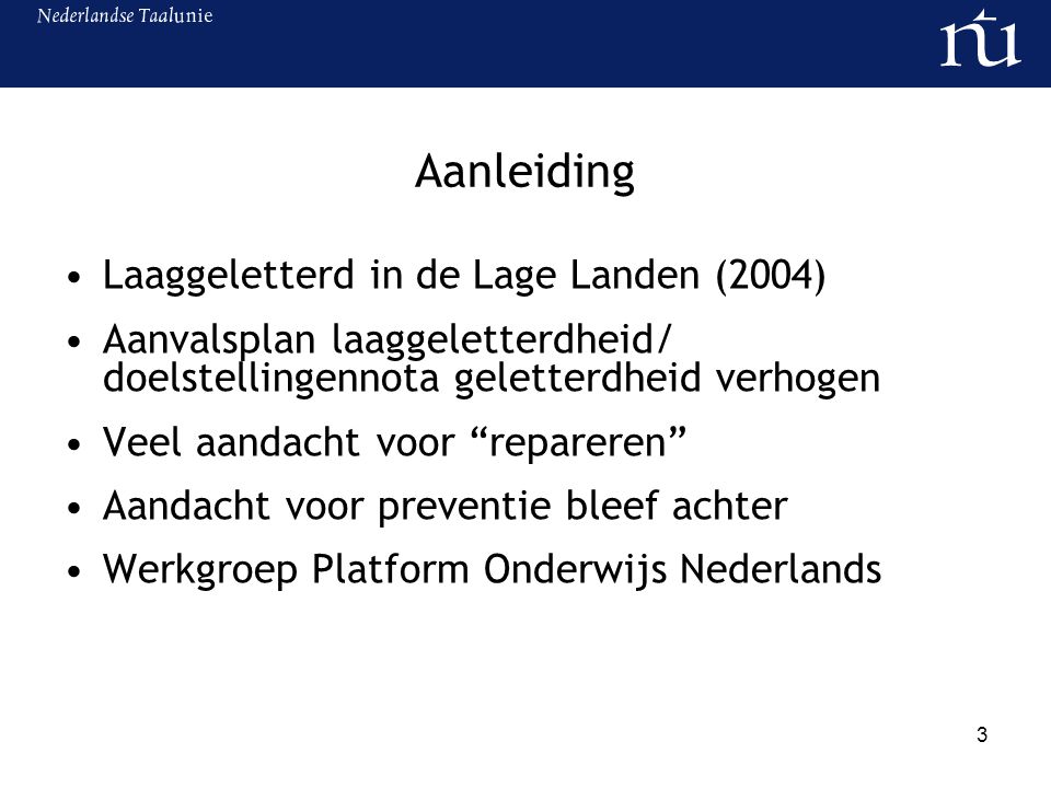 Aanleiding Laaggeletterd in de Lage Landen (2004)