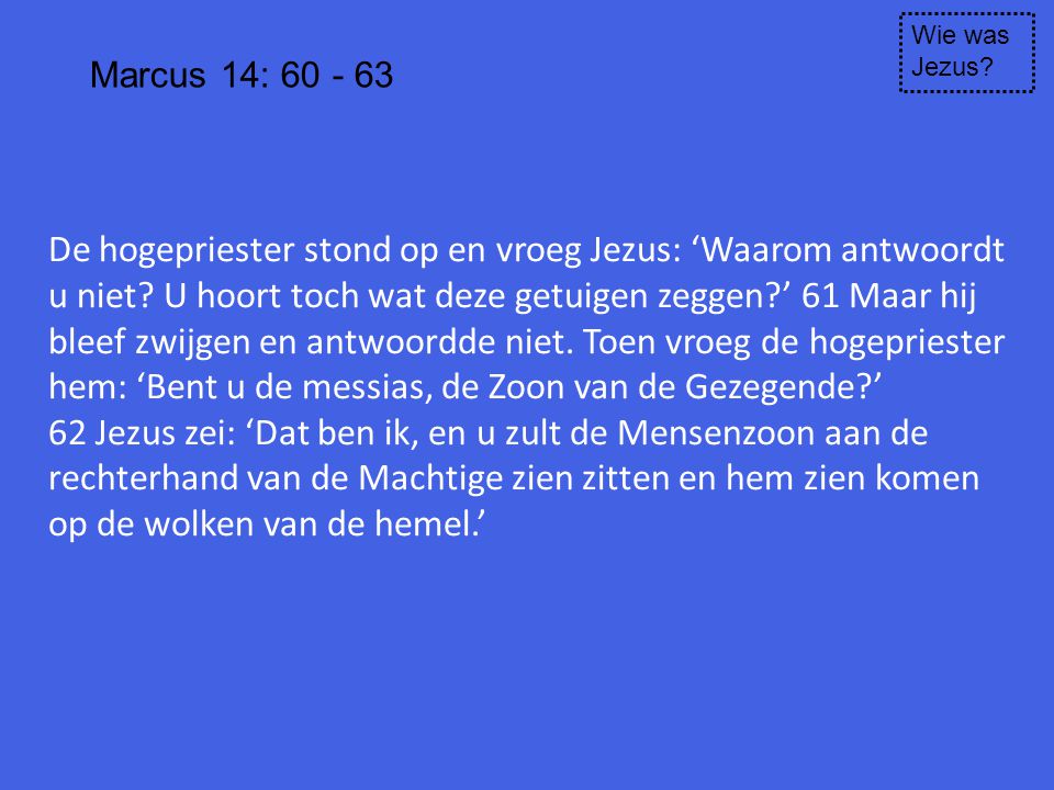 Wie was Jezus Marcus 14: