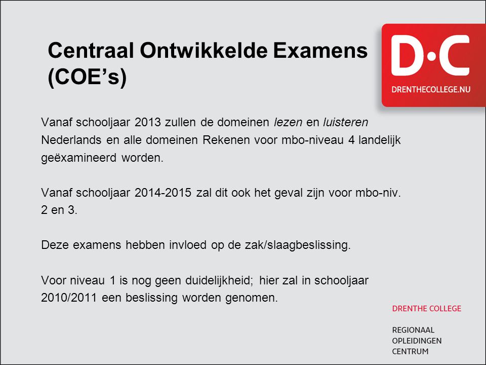 Centraal Ontwikkelde Examens (COE’s)