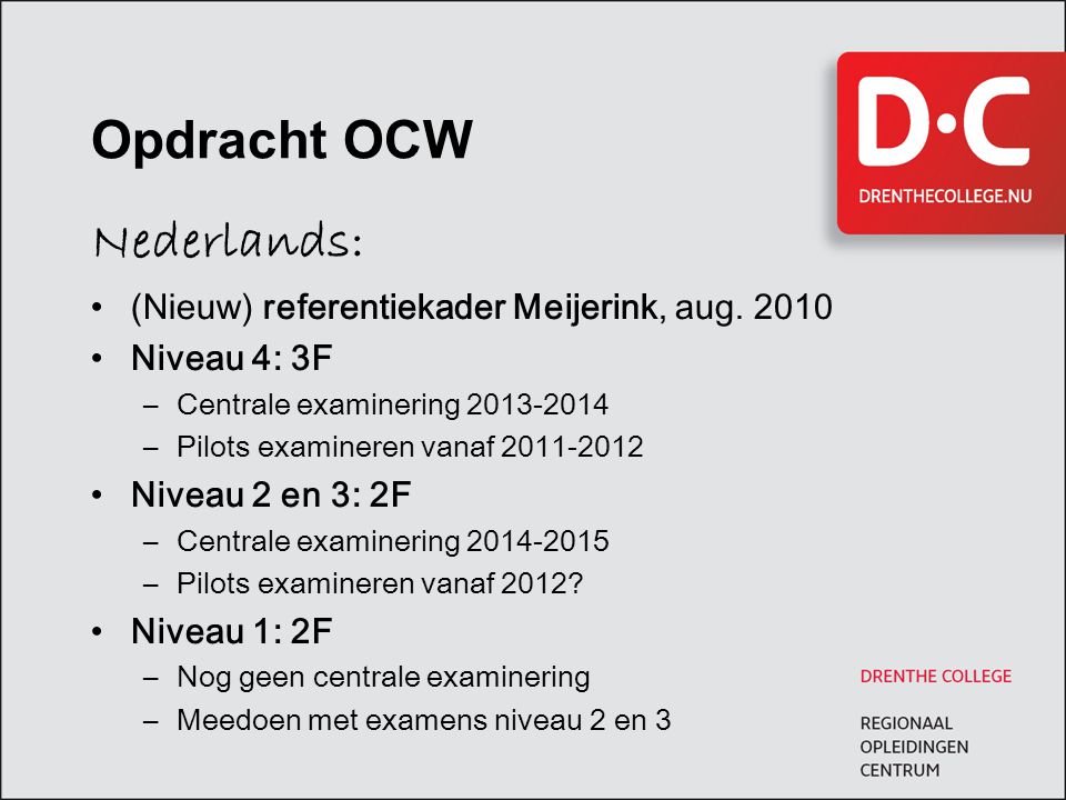 Opdracht OCW Nederlands: (Nieuw) referentiekader Meijerink, aug. 2010