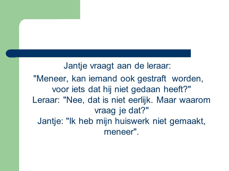 Jantje vraagt aan de leraar:
