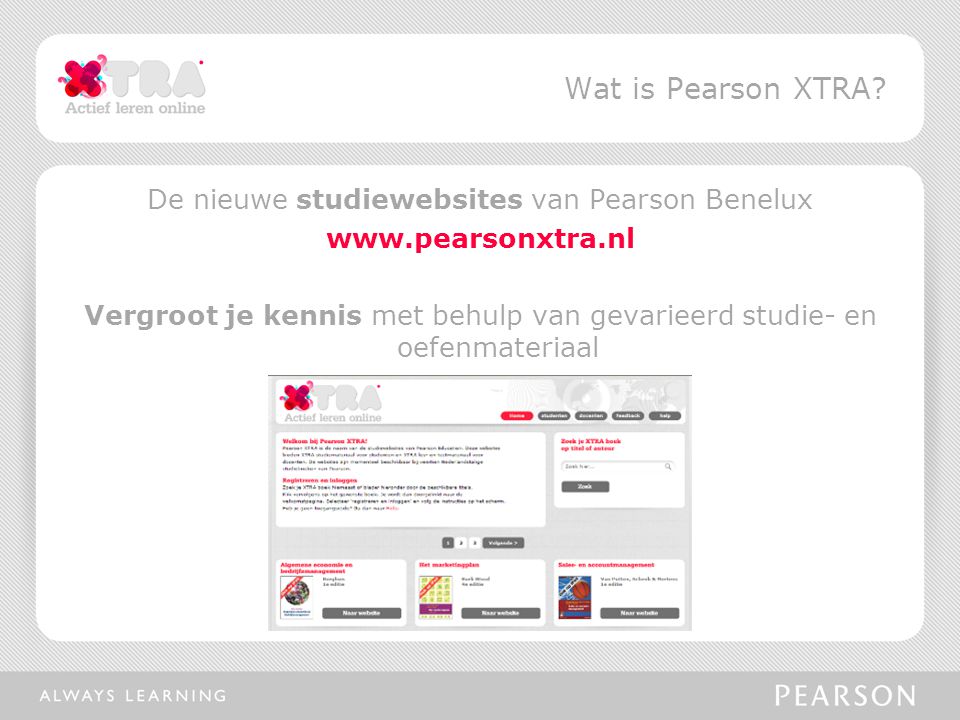 Wat is Pearson XTRA De nieuwe studiewebsites van Pearson Benelux