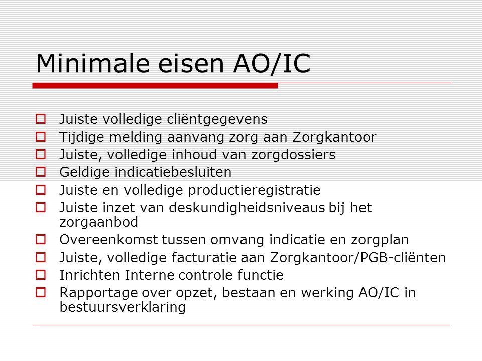 Minimale eisen AO/IC Juiste volledige cliëntgegevens
