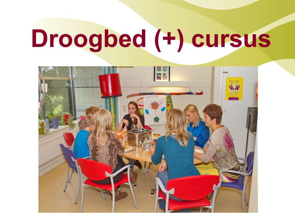 Droogbed (+) cursus