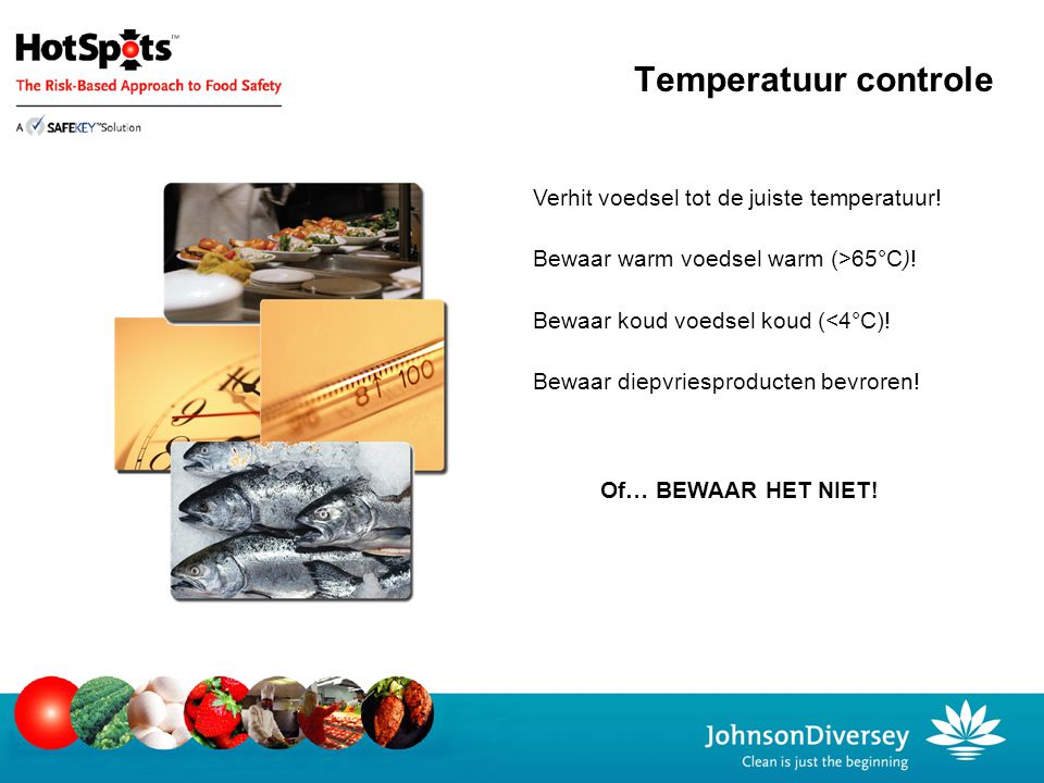 Temperatuur controle Verhit voedsel tot de juiste temperatuur!