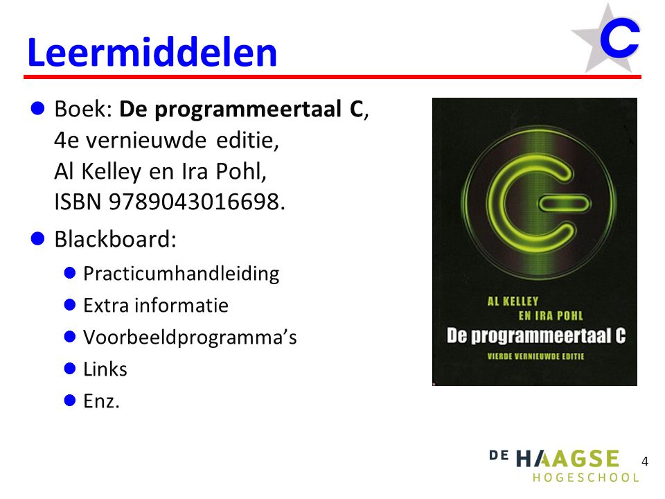 Leermiddelen Boek: De programmeertaal C, 4e vernieuwde editie, Al Kelley en Ira Pohl, ISBN