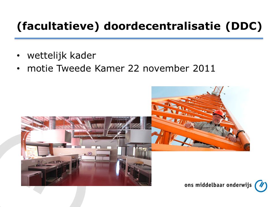 (facultatieve) doordecentralisatie (DDC)