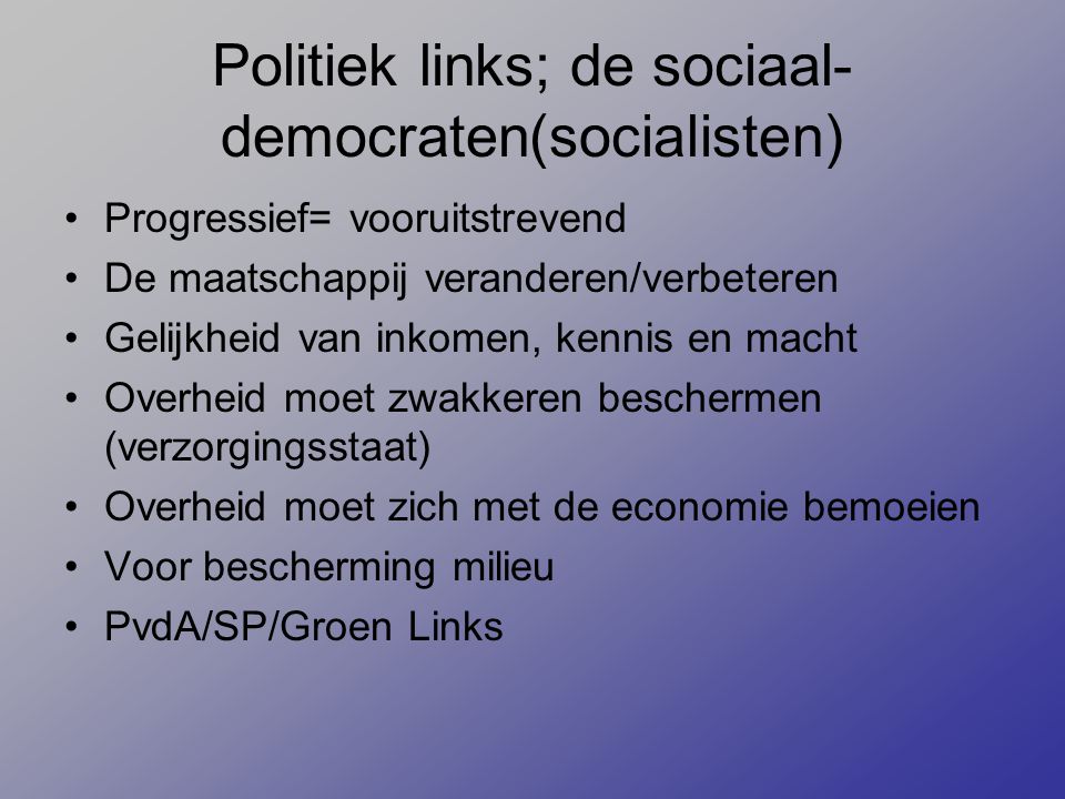 Politiek links; de sociaal-democraten(socialisten)