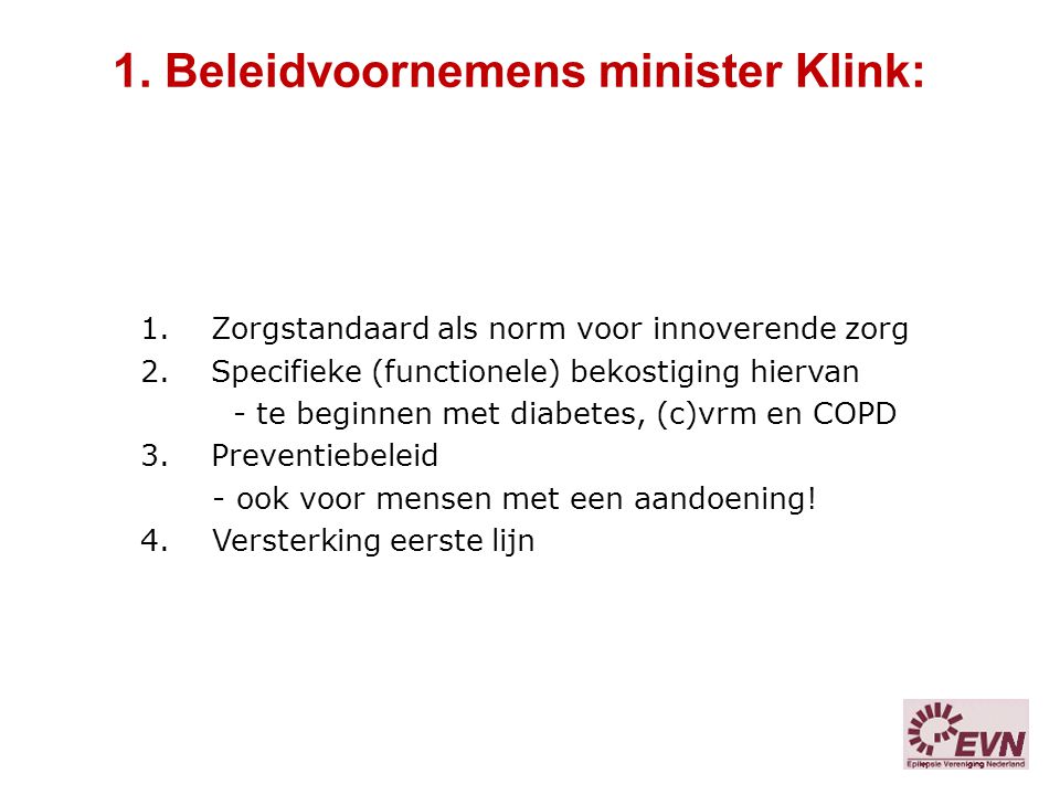 1. Beleidvoornemens minister Klink: