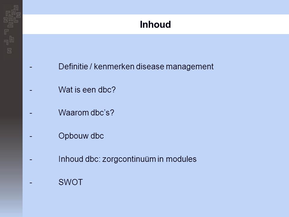 Inhoud - Definitie / kenmerken disease management - Wat is een dbc