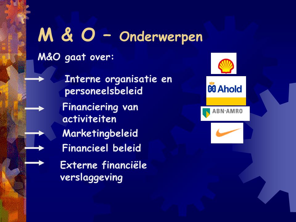 M & O – Onderwerpen M&O gaat over: