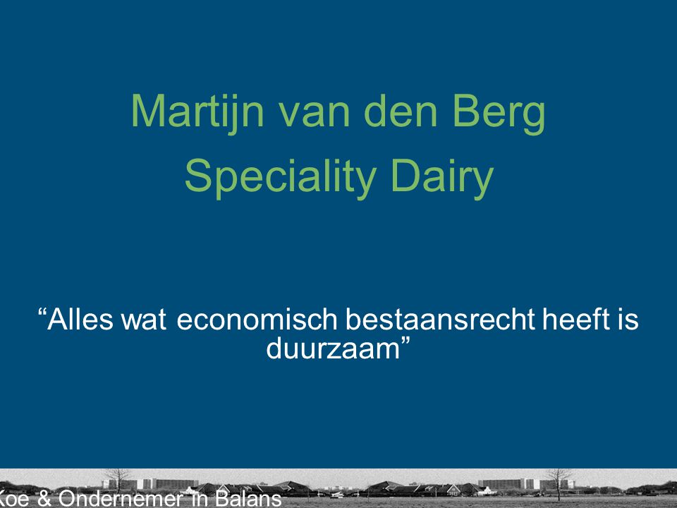 Martijn van den Berg Speciality Dairy