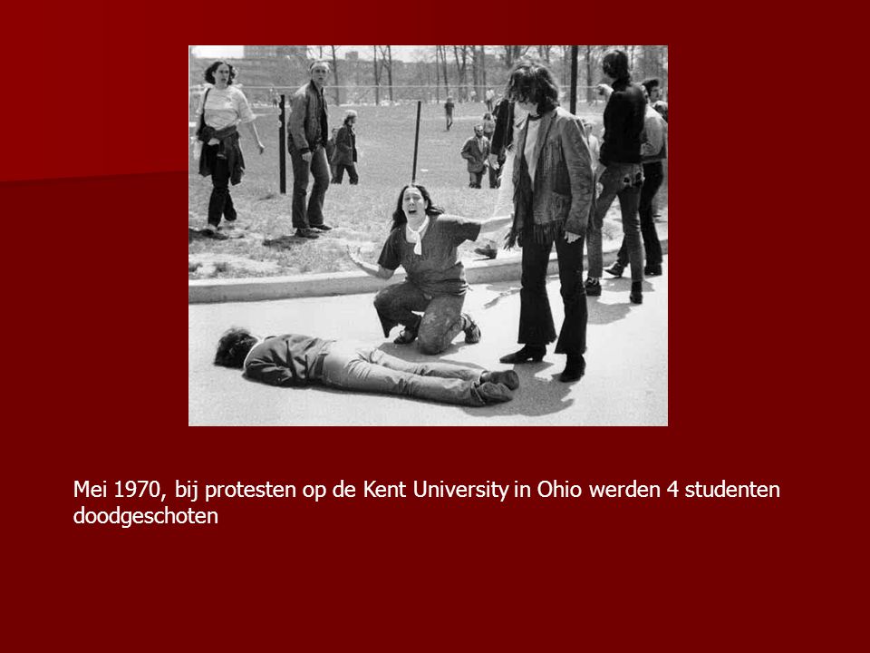 Mei 1970, bij protesten op de Kent University in Ohio werden 4 studenten doodgeschoten