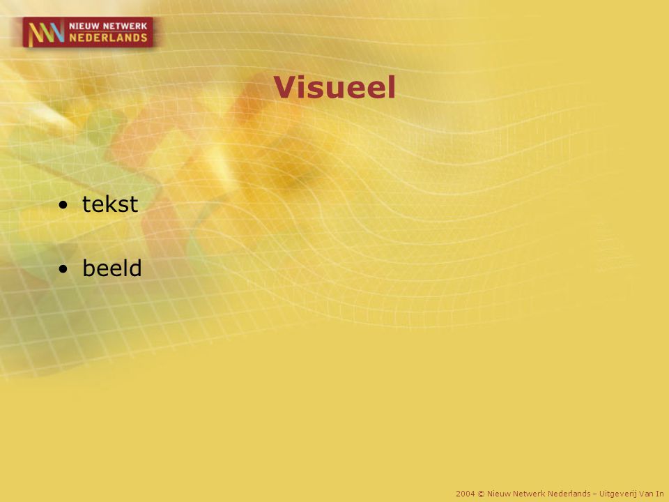 Visueel tekst beeld 2004 © Nieuw Netwerk Nederlands – Uitgeverij Van In