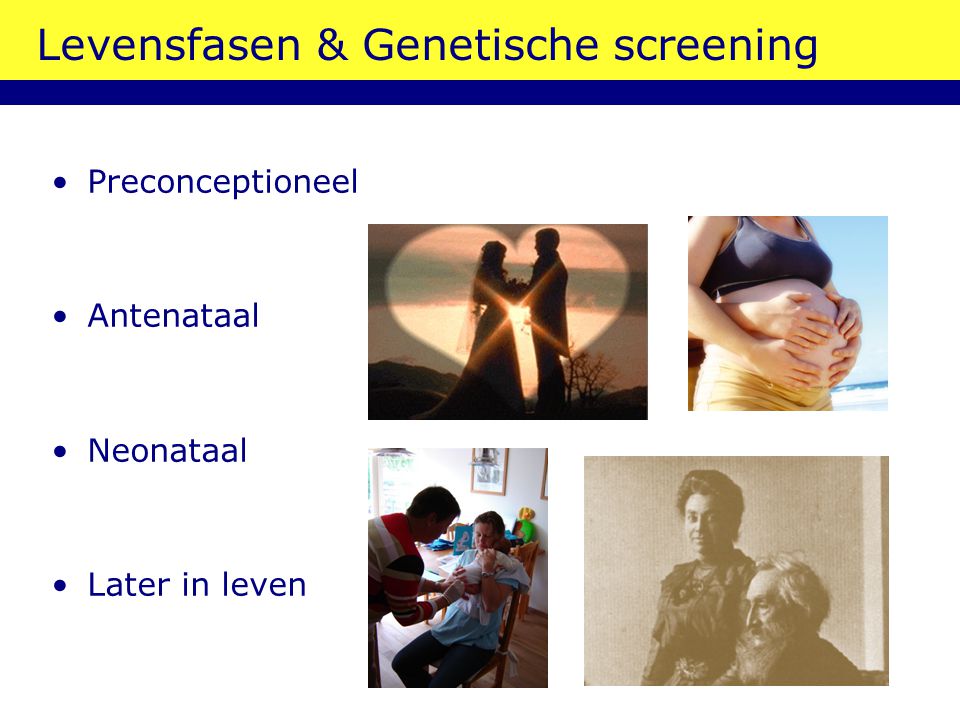 Levensfasen & Genetische screening