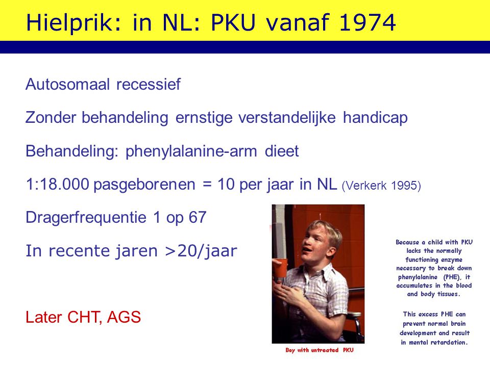 Hielprik: in NL: PKU vanaf 1974