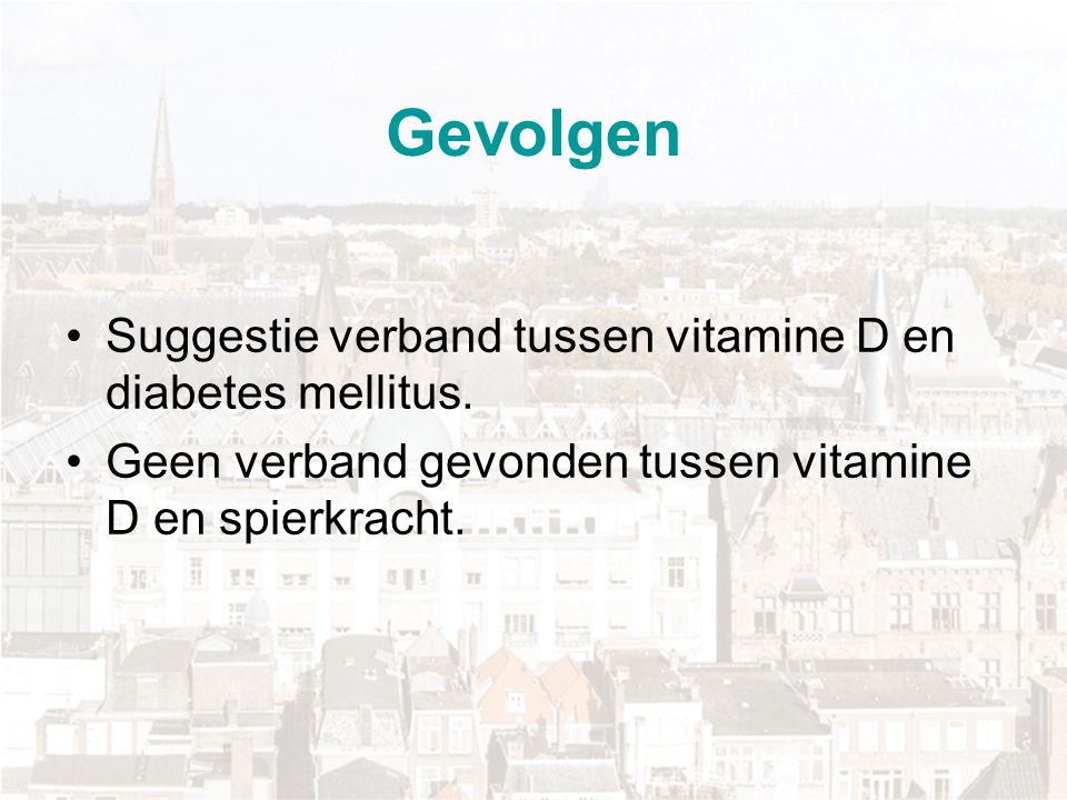 Gevolgen Suggestie verband tussen vitamine D en diabetes mellitus.