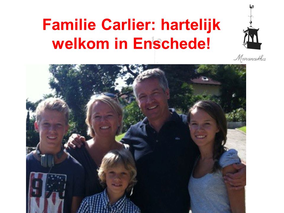 Familie Carlier: hartelijk welkom in Enschede!