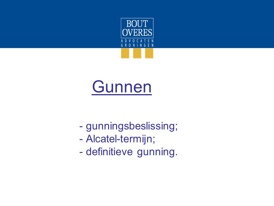 gunningsbeslissing; Alcatel-termijn; definitieve gunning.