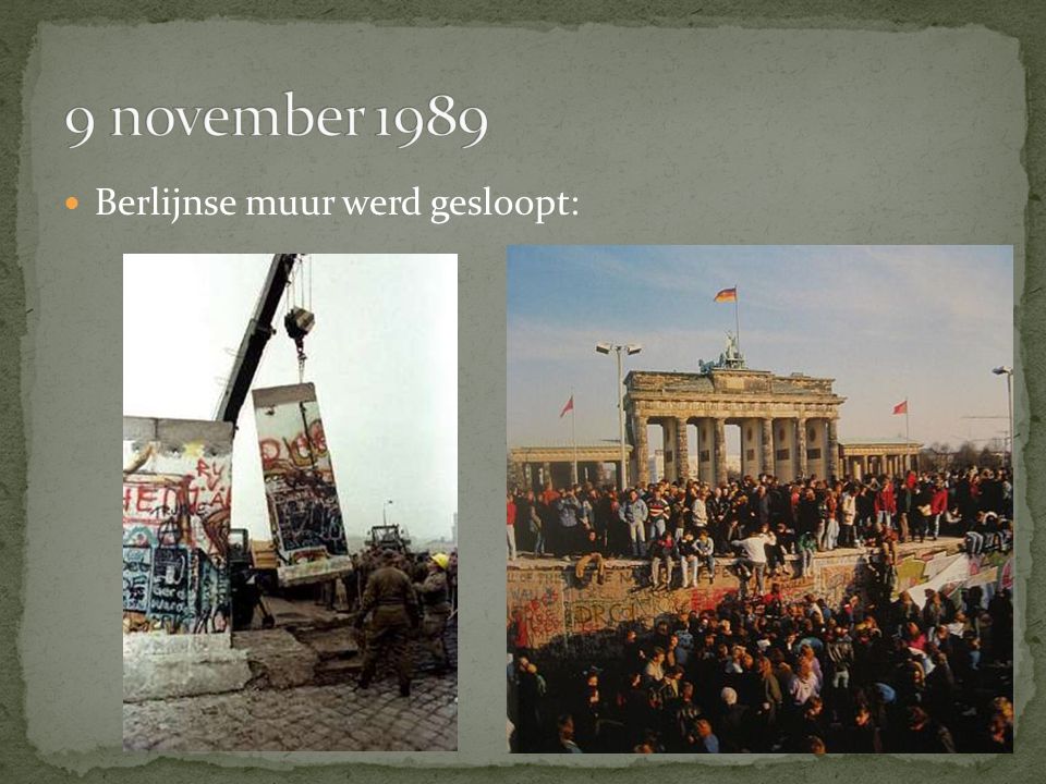 9 november 1989 Berlijnse muur werd gesloopt: