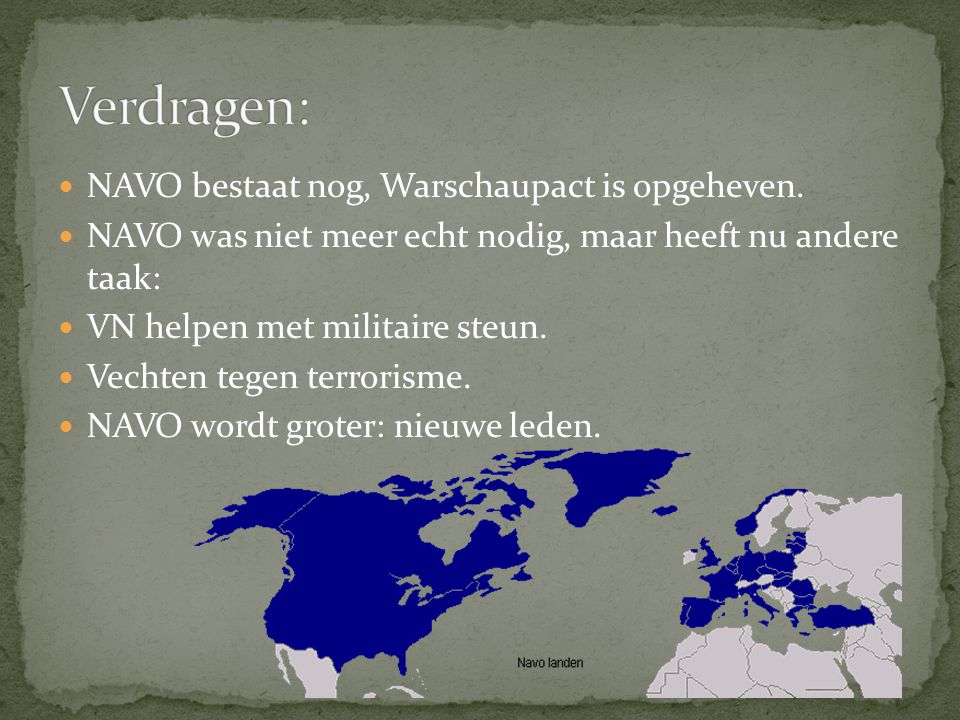 Verdragen: NAVO bestaat nog, Warschaupact is opgeheven.