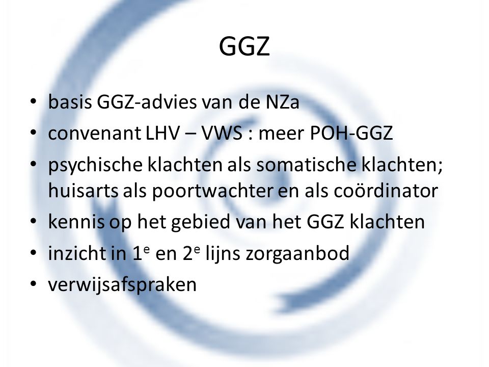 GGZ basis GGZ-advies van de NZa convenant LHV – VWS : meer POH-GGZ