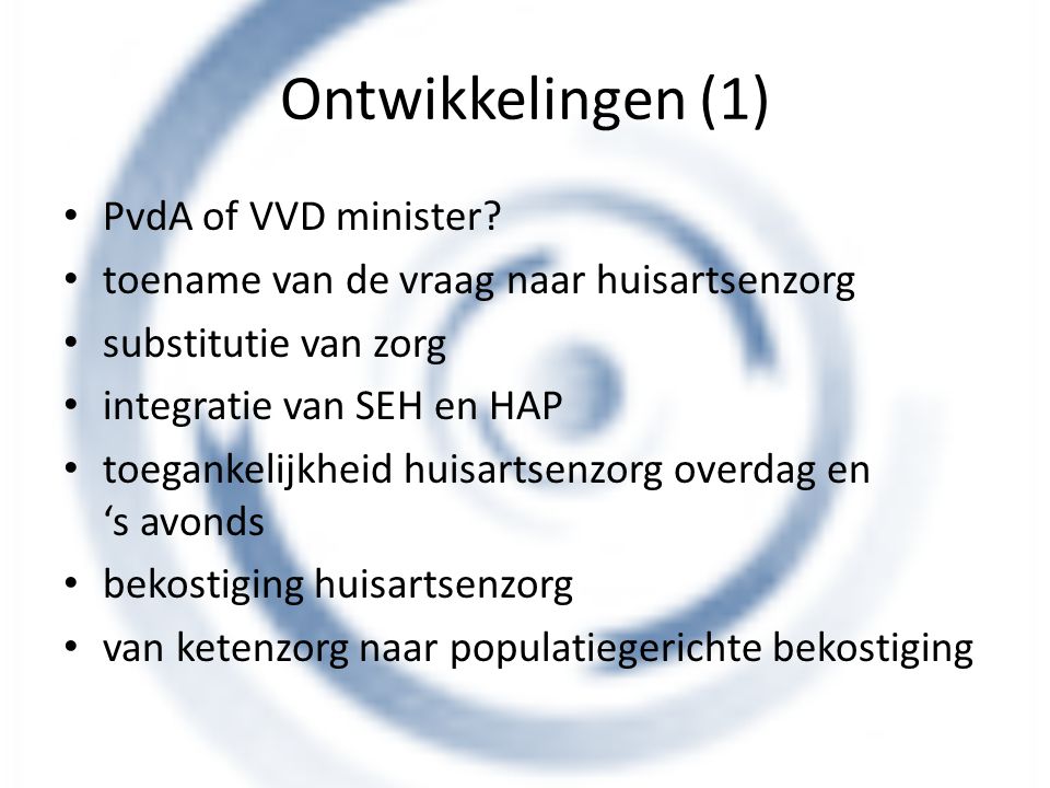 Ontwikkelingen (1) PvdA of VVD minister