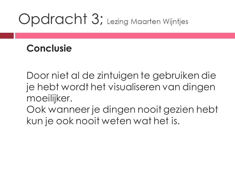 Opdracht 3; Lezing Maarten Wijntjes