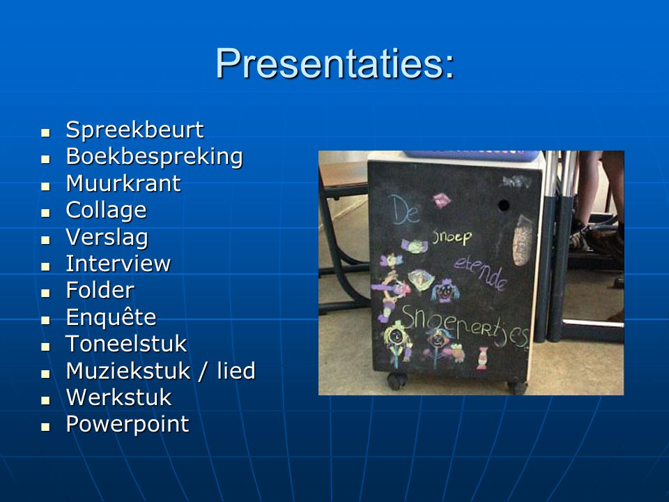 Presentaties: Spreekbeurt Boekbespreking Muurkrant Collage Verslag