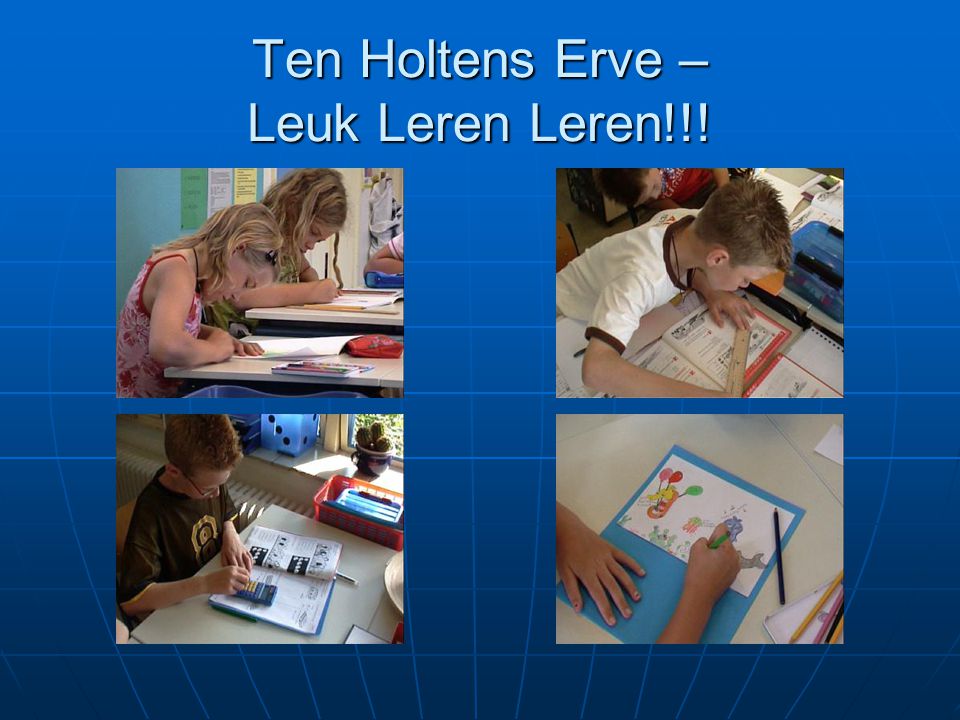 Ten Holtens Erve – Leuk Leren Leren!!!