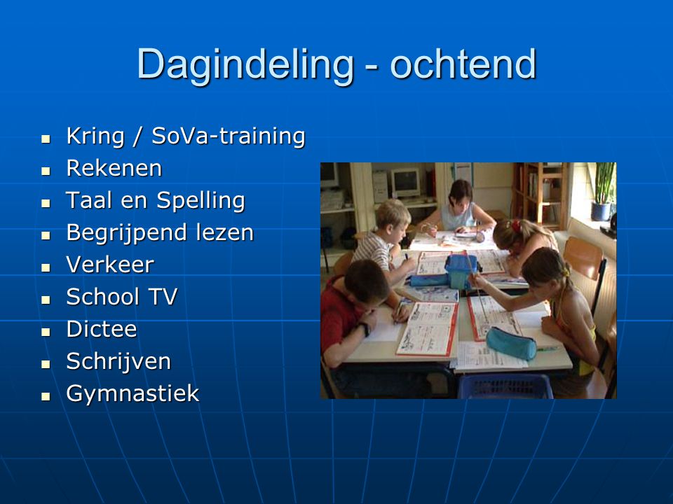 Dagindeling - ochtend Kring / SoVa-training Rekenen Taal en Spelling