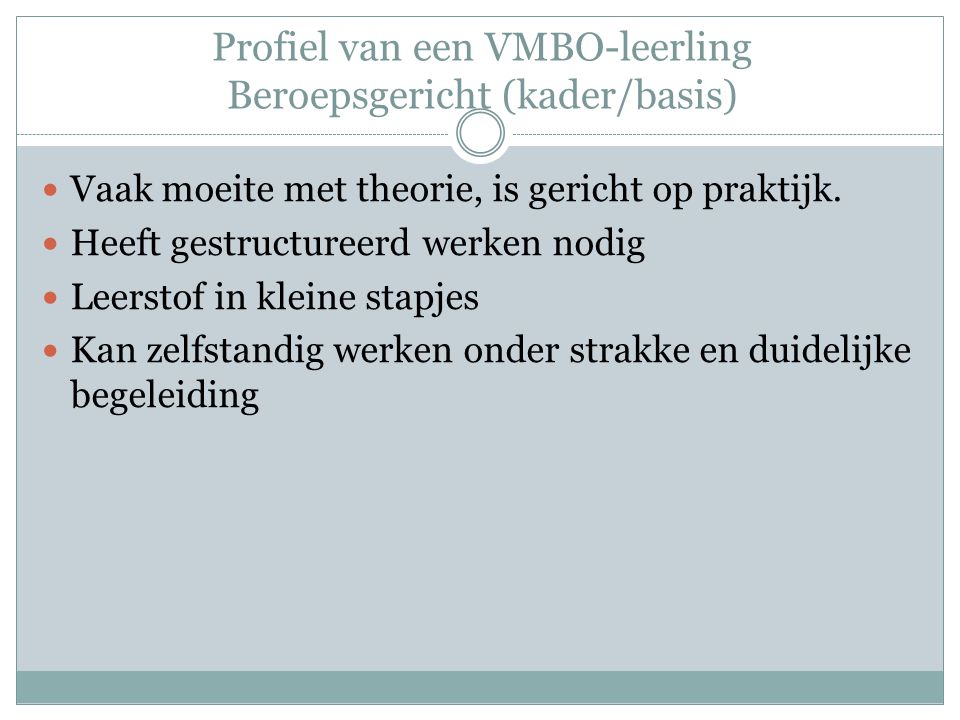Profiel van een VMBO-leerling Beroepsgericht (kader/basis)