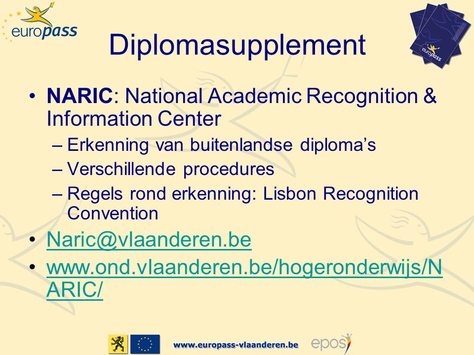 Diplomasupplement NARIC: National Academic Recognition & Information Center. Erkenning van buitenlandse diploma’s.