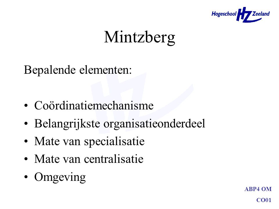 Mintzberg Bepalende elementen: Coördinatiemechanisme