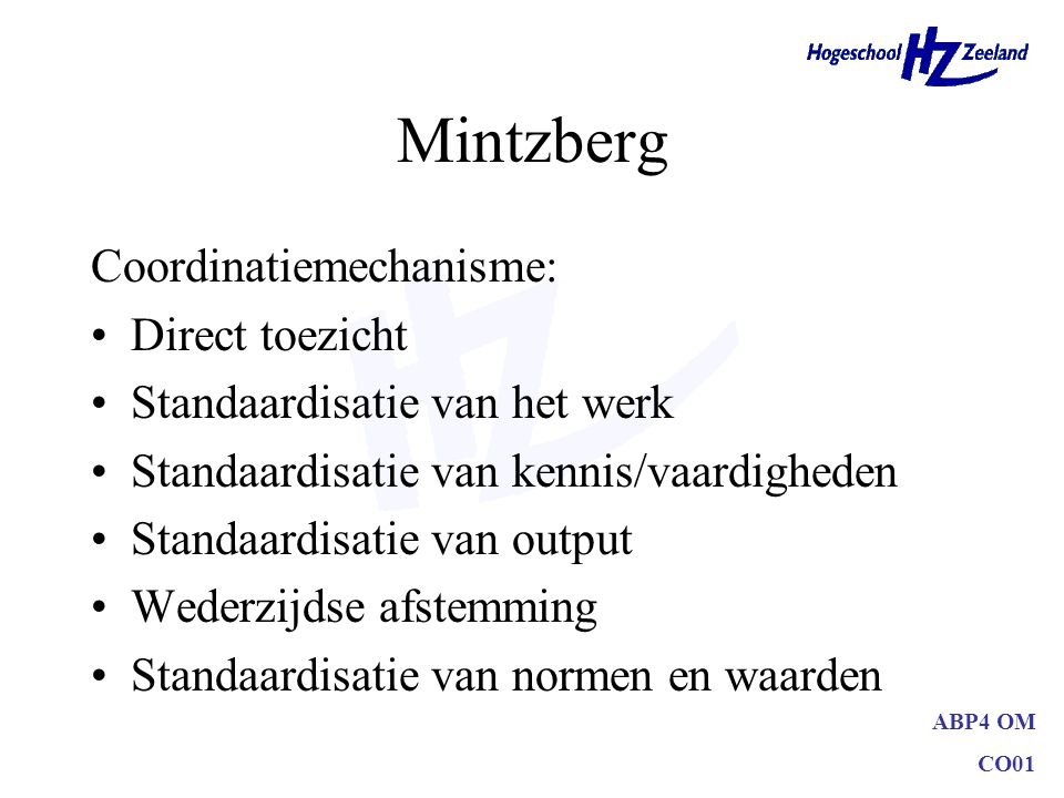 Mintzberg Coordinatiemechanisme: Direct toezicht