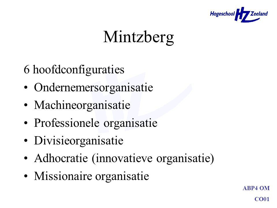 Mintzberg 6 hoofdconfiguraties Ondernemersorganisatie