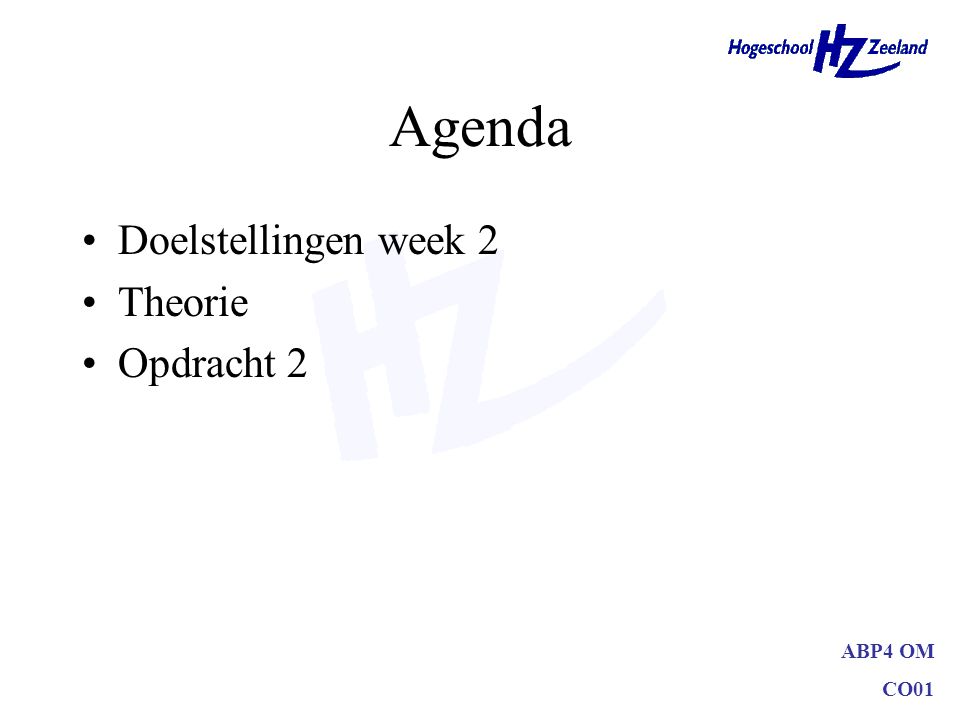 Agenda Doelstellingen week 2 Theorie Opdracht 2