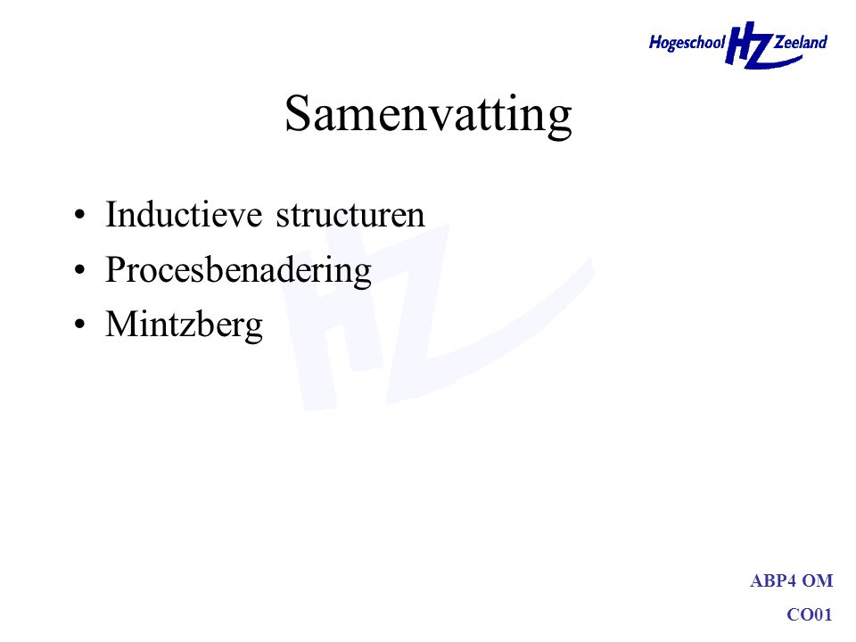 Samenvatting Inductieve structuren Procesbenadering Mintzberg