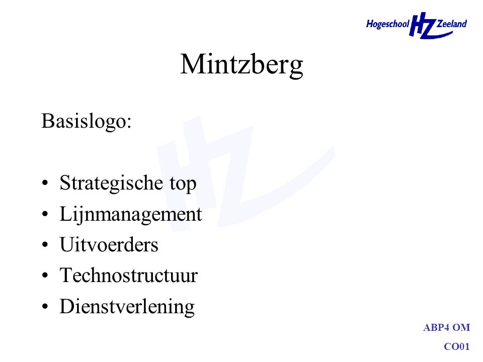Mintzberg Basislogo: Strategische top Lijnmanagement Uitvoerders
