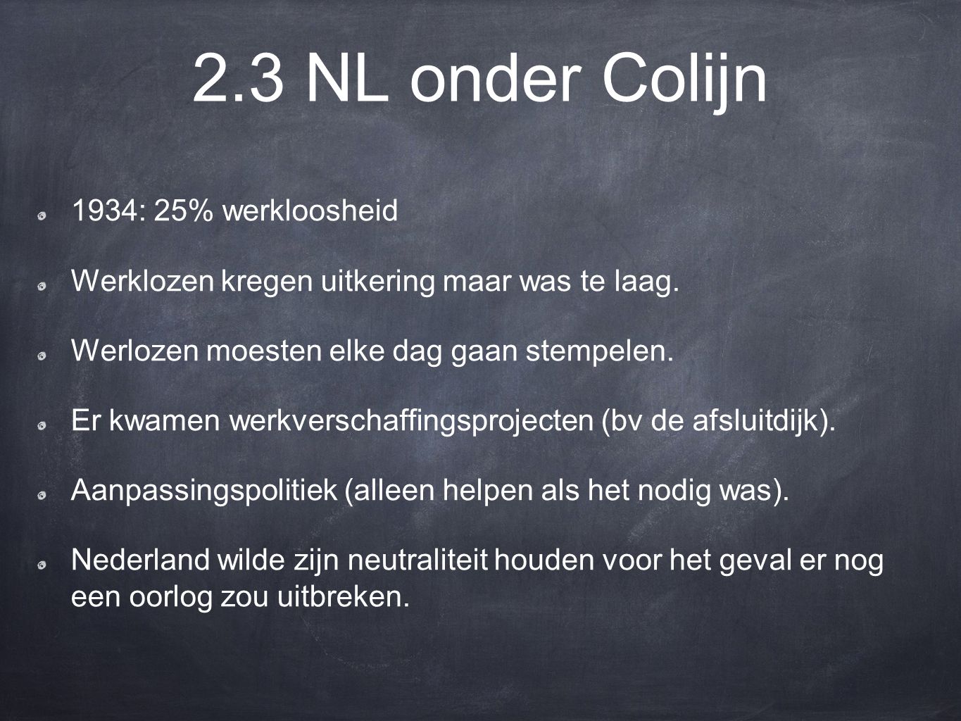 2.3 NL onder Colijn 1934: 25% werkloosheid