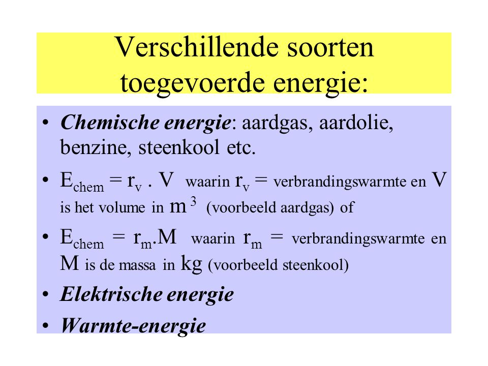 Verschillende soorten toegevoerde energie:
