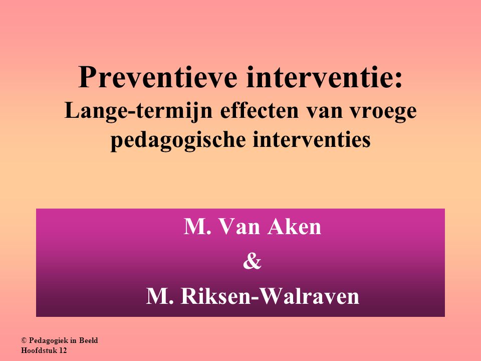 Preventieve interventie: Lange-termijn effecten van vroege pedagogische interventies