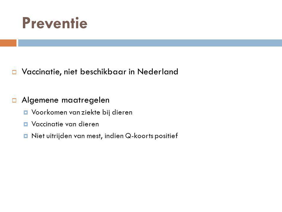 Preventie Vaccinatie, niet beschikbaar in Nederland