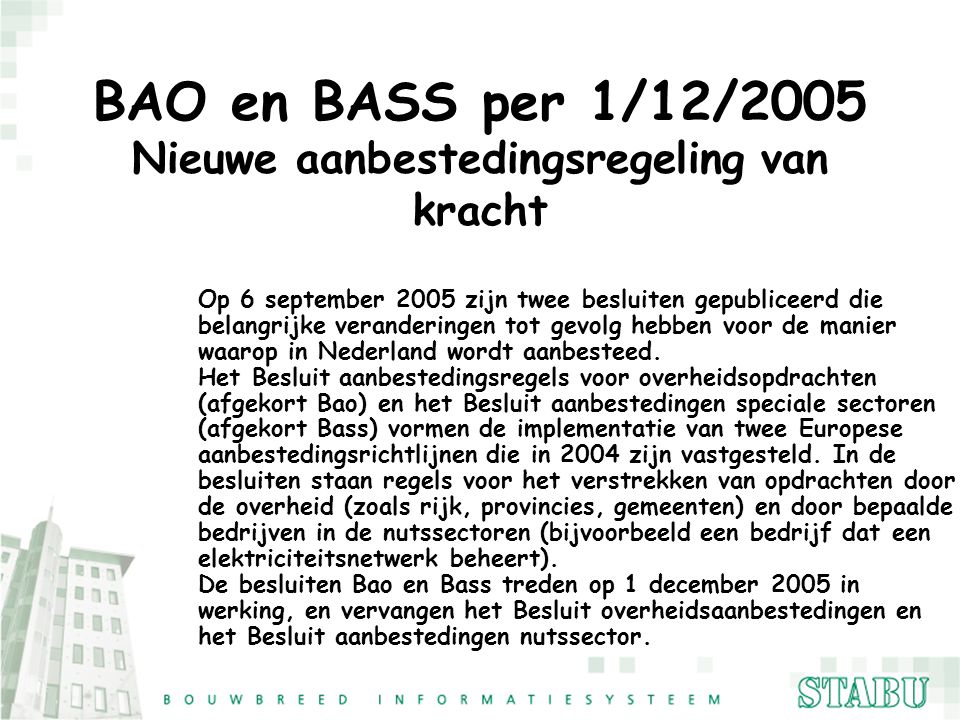 BAO en BASS per 1/12/2005 Nieuwe aanbestedingsregeling van kracht