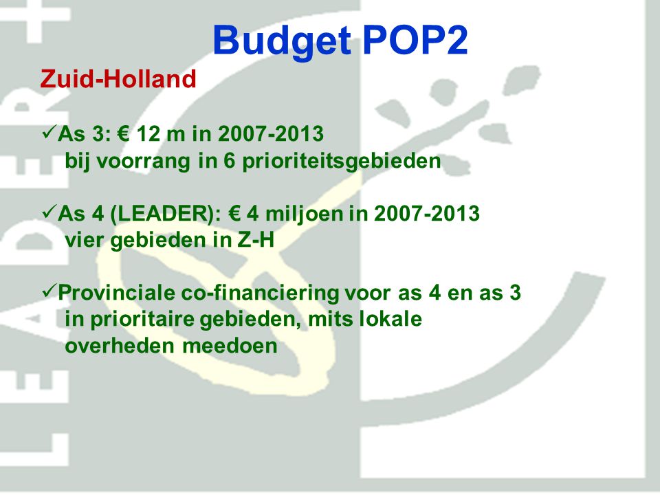 Budget POP2 Zuid-Holland As 3: € 12 m in