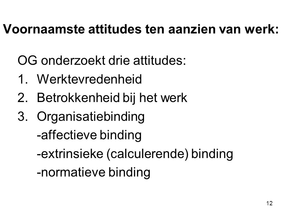 Voornaamste attitudes ten aanzien van werk: