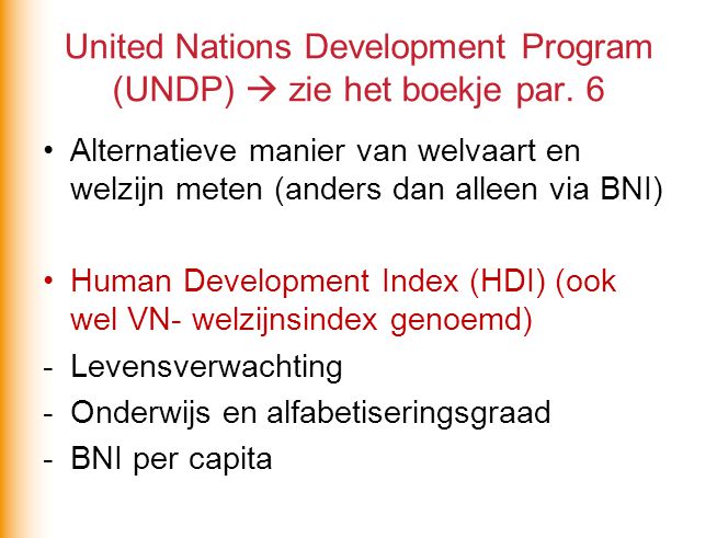 United Nations Development Program (UNDP)  zie het boekje par. 6